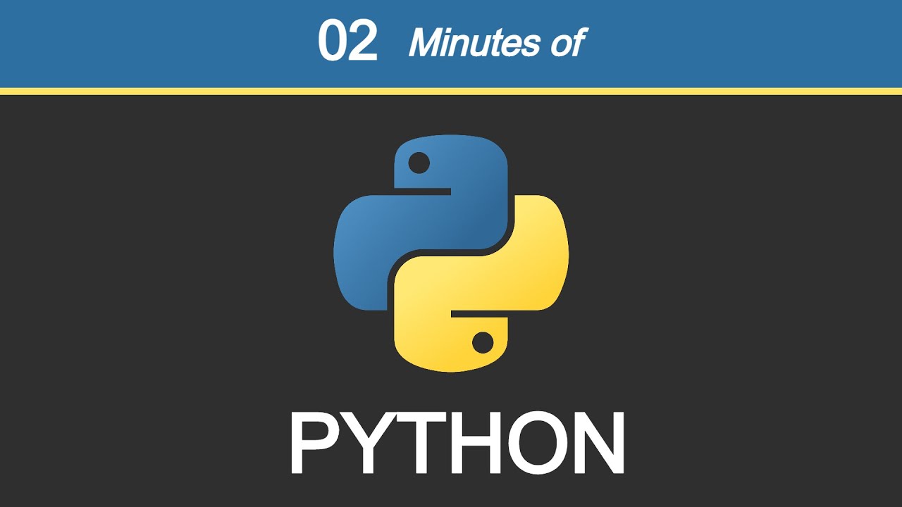Python in 2 Minutes