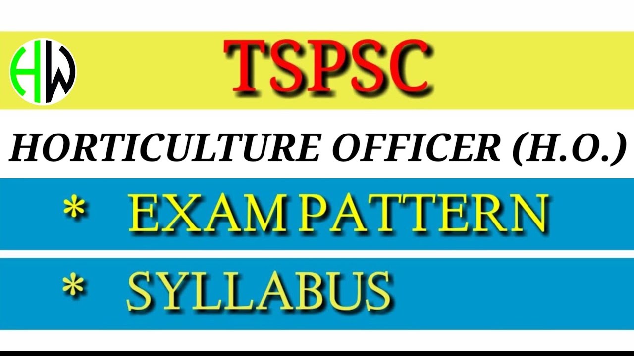HORTICULTURE OFFICER -Syllabus & Exam Pattern | TSPSC HO