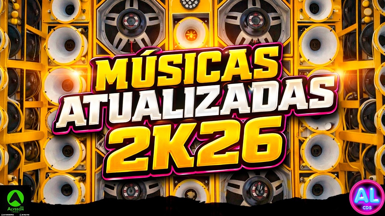 M&Uacute;SICAS ATUALIZADAS 2K26 - AS MELHORES DO TIKTOK 2026 - SELE&Ccedil;&Atilde;O M&Uacute;SICAS AS MAIS TOCADAS PRA PARED&Atilde;O