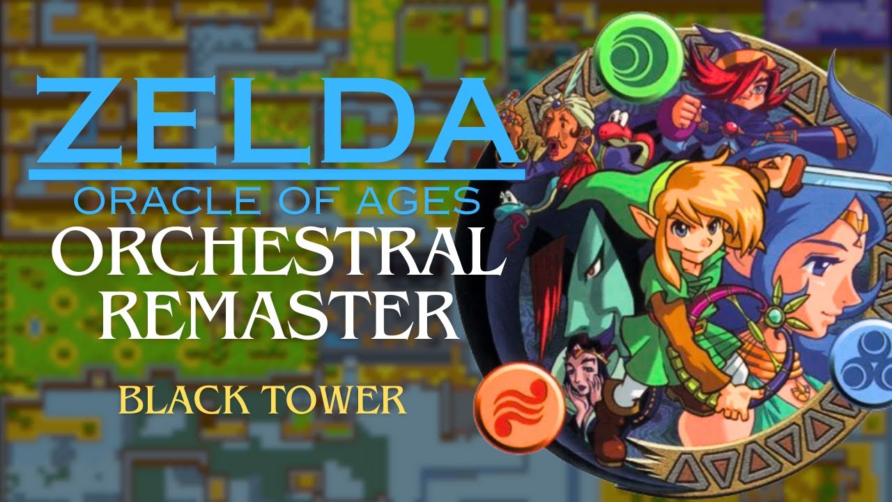 Black Tower Orchestral Remaster - The Legend of Zelda: Oracle of Ages