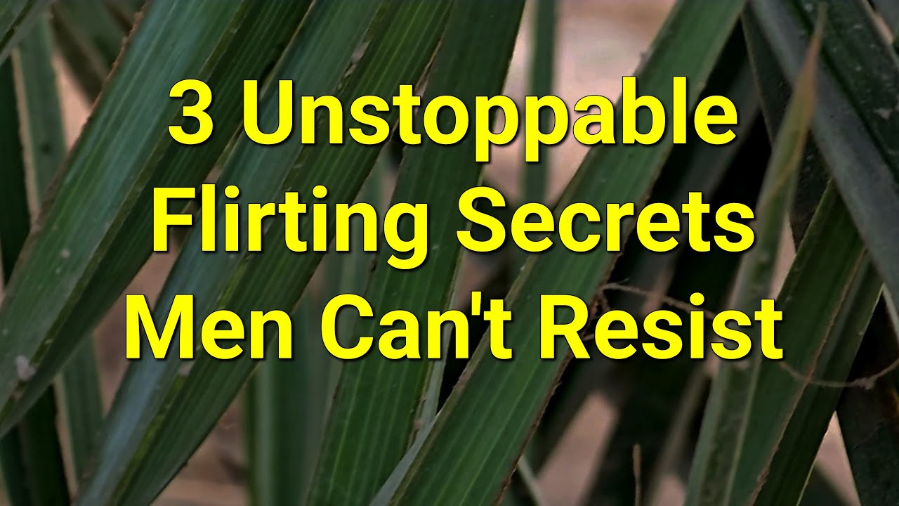 3 Unstoppable Flirting Secrets Men Can't Resist...|Psychology Amazing Facts
