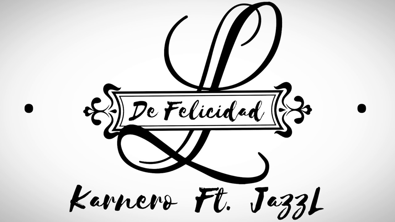 Karnero - L De Felicidad - ft JazzL