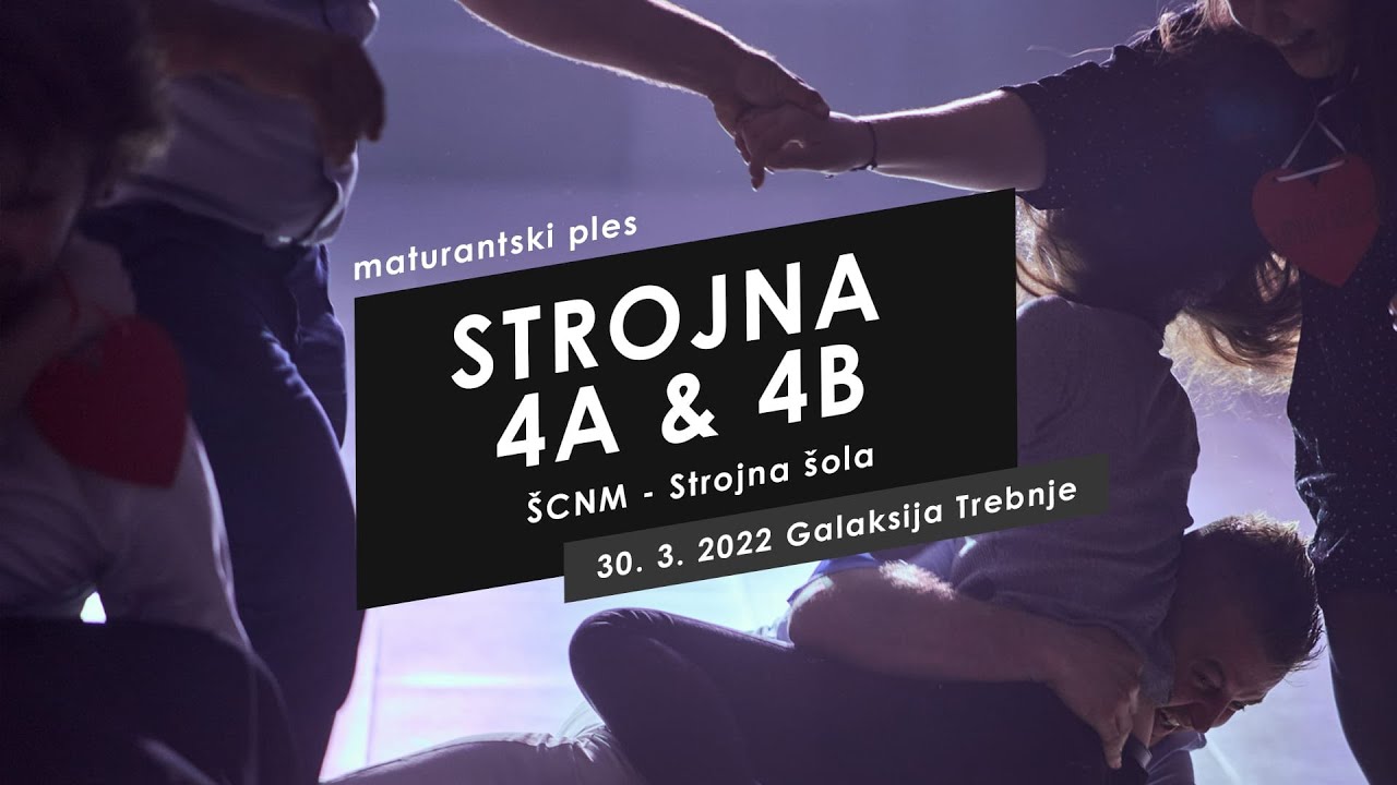 Maturantski ples ŠCNM Strojna šola 4A & 4B - Galaksija Trebnje - 30. marec 2022