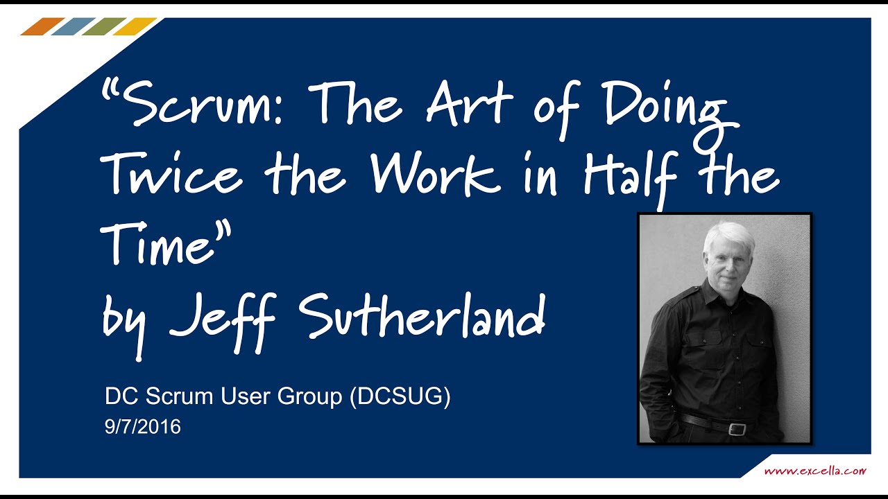 Scrum: The Art of Doing Twice the Work in Half the Time by Jeff Sutherland