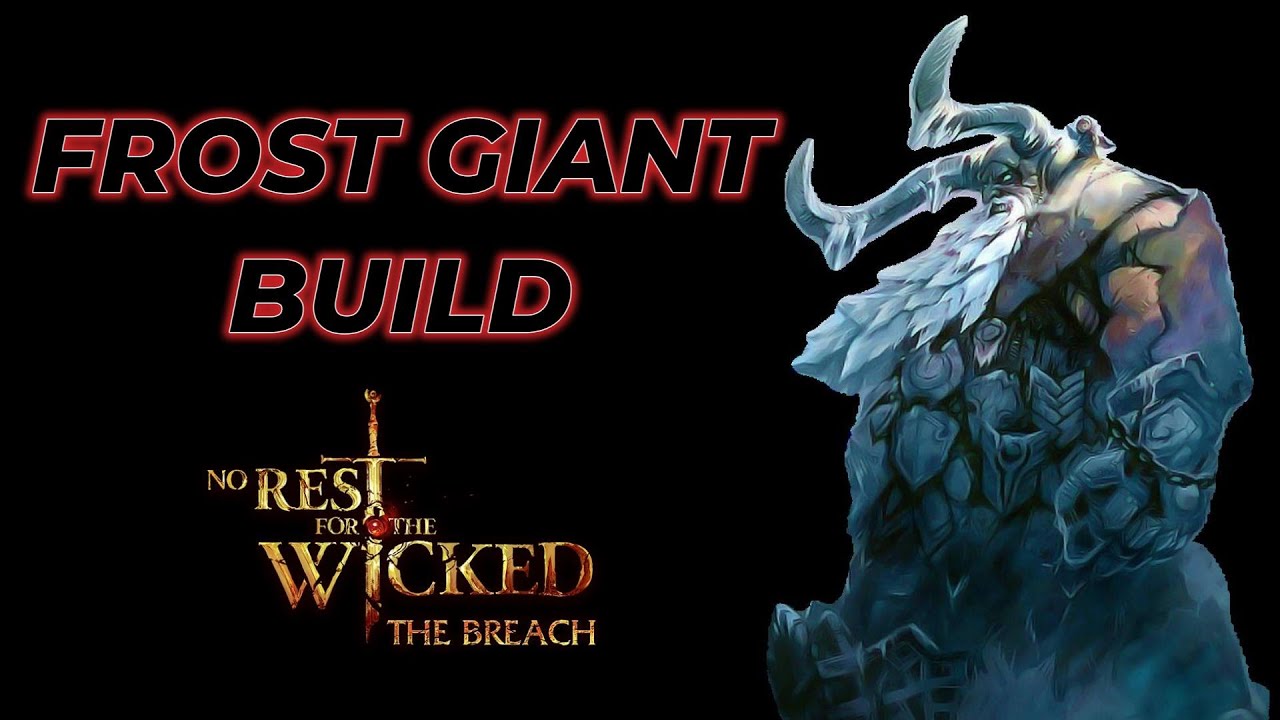 Frost Giant Build - No Rest for The Wicked Breach (Refined) Greathammer Build