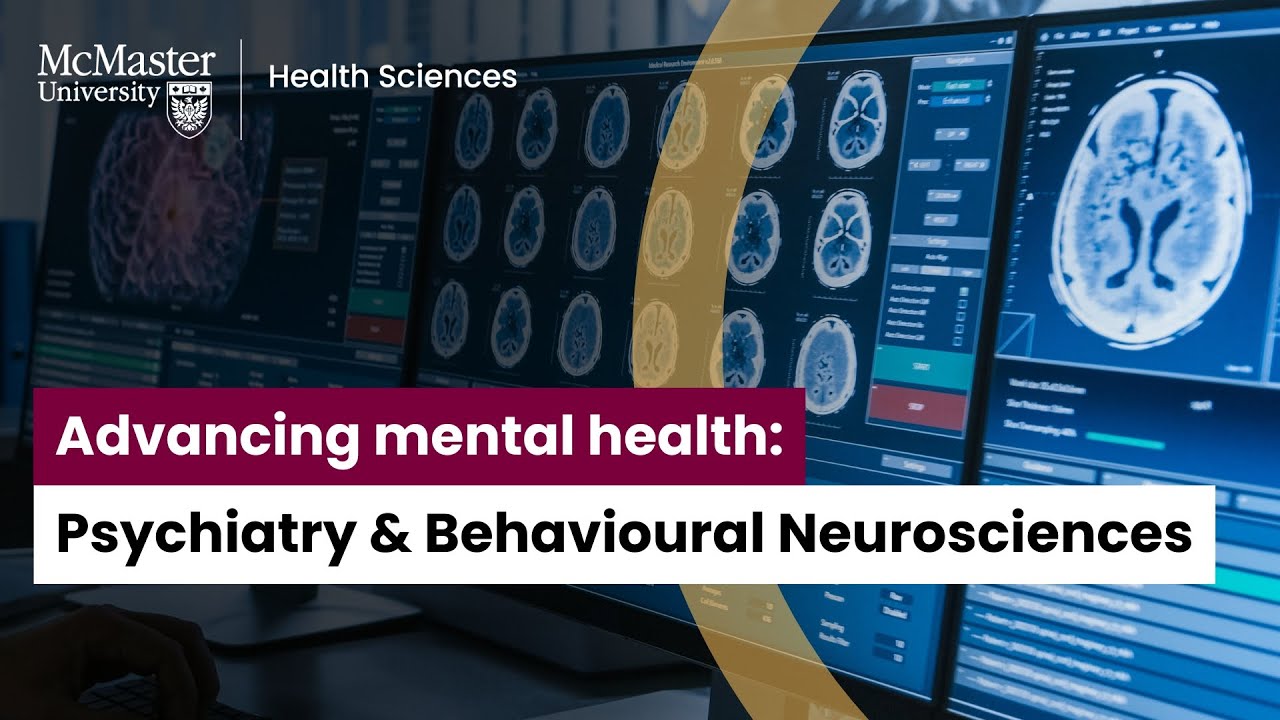 Advancing mental health: McMaster Psychiatry & Behavioural Neurosciences