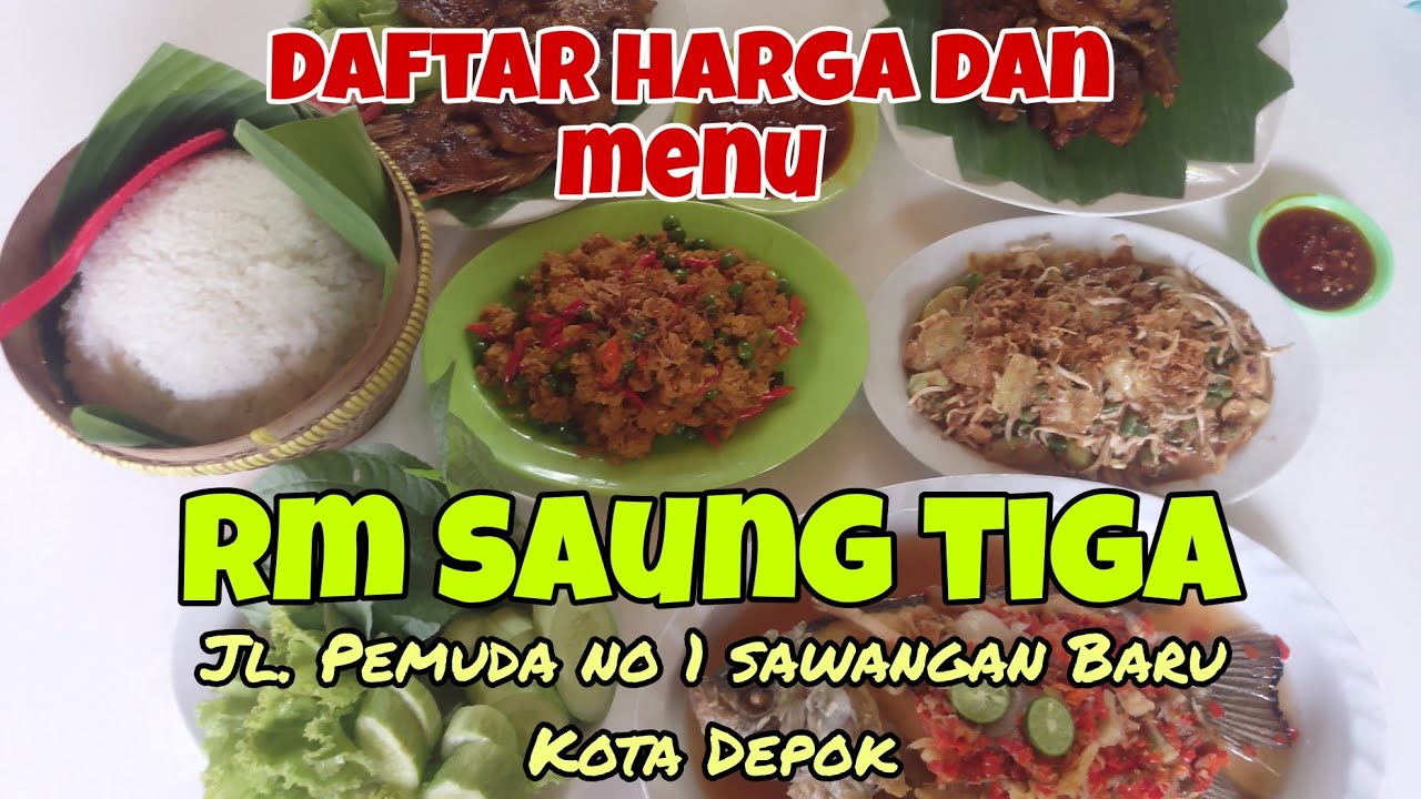 Daftar harga dan menu RM Saung Tiga Jl. Pemuda no. 1 Sawangan Baru Kota Depok