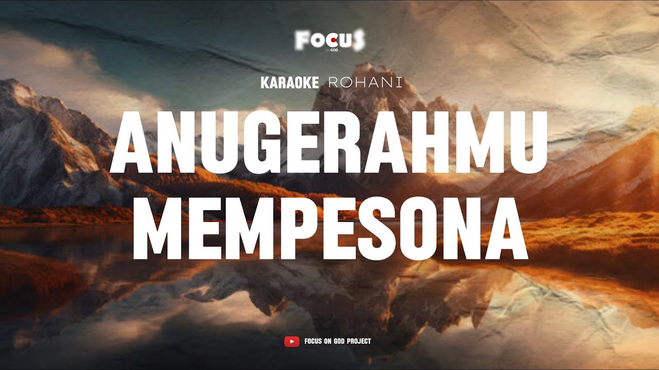 KARAOKE ROHANI - ANUGERAHMU MEMPESONA