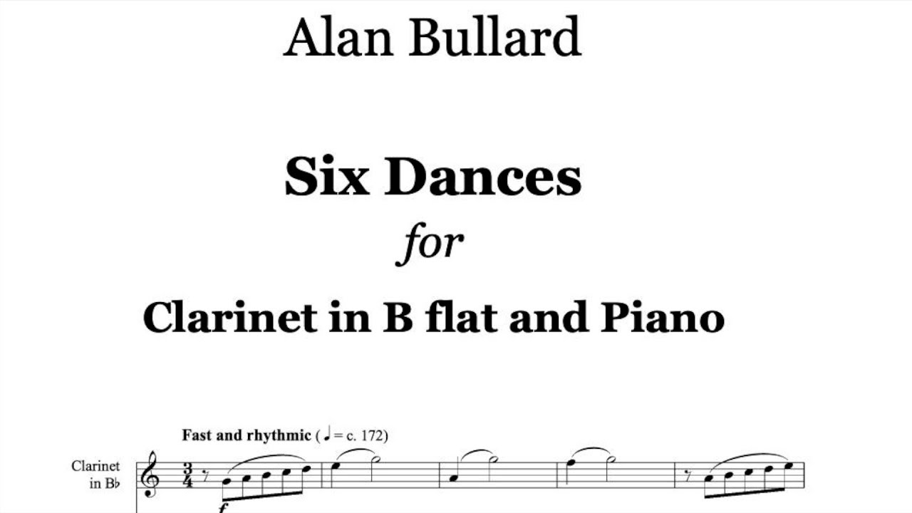 Alan Bullard: Six Dances for Clarinet in B flat and Piano (Scrolling Score)