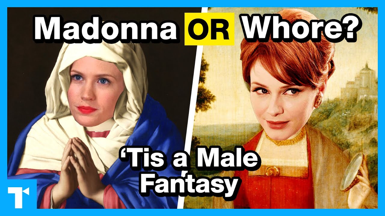 How the Madonna-Whore Complex Still Reigns