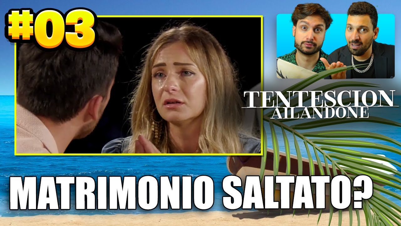 TEMPTATION ISLAND 2021: MATRIMONIO SALTATO? (PUNTATA 3) | IPANTS