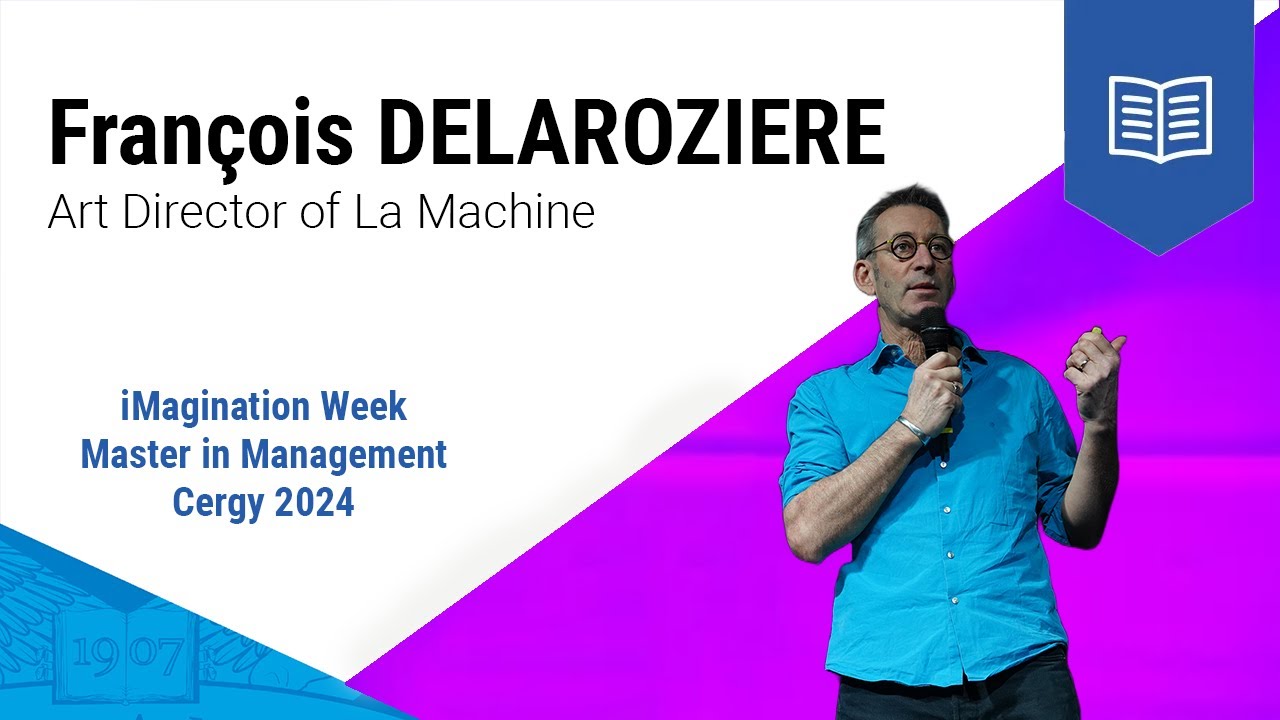 François Delarozière | ESSEC iMagination Week Master in Management 2024
