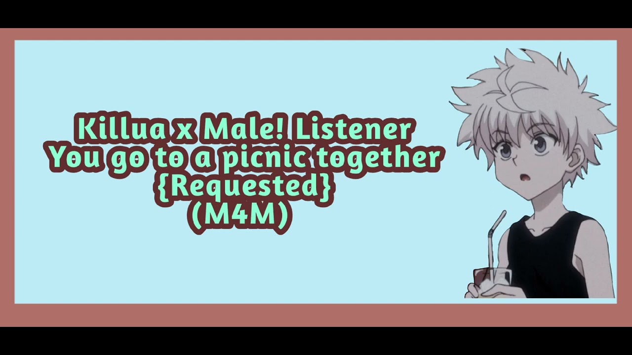 Going on a picnic with Killua! Killua x Male! listener - Requested - M4M - Wholesome - Pretty Boy -