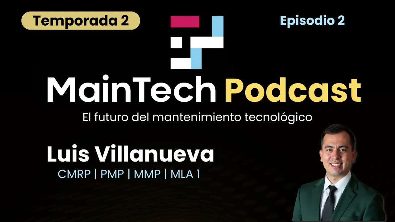 MainTech Podcast | T2 Ep.2 | PM Optimization: optimiza el preventivo sin sobrecargar