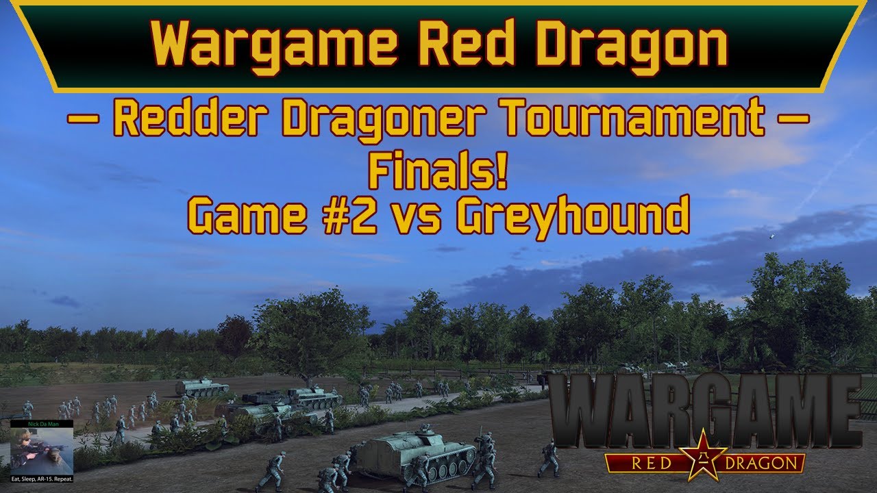 Wargame: Red Dragon - Redder Dragoner Mod Tournament - Finals! - G2 vs Greyhound