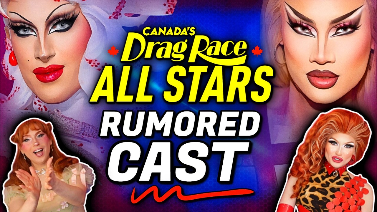 Canada's Drag Race ALL STARS Rumored Cast List: RPDR US Queen too?!? | Mangled Morning