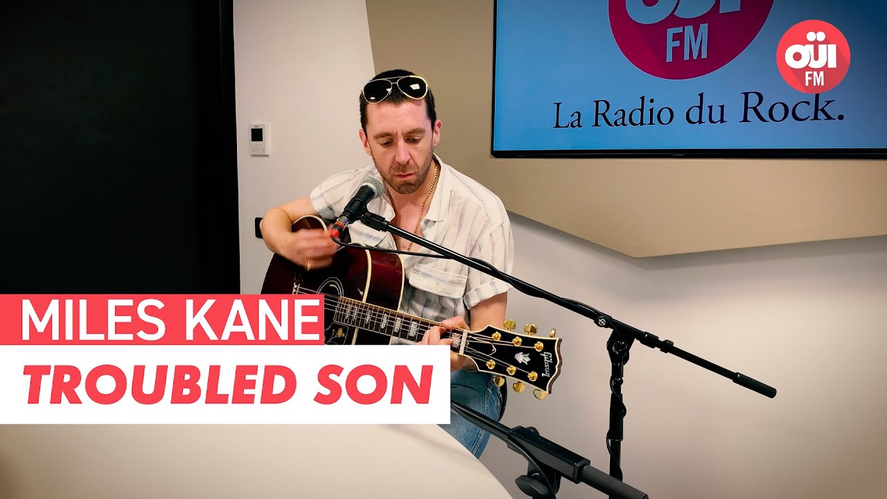 Miles Kane - Troubled Son Live sur Oüi FM