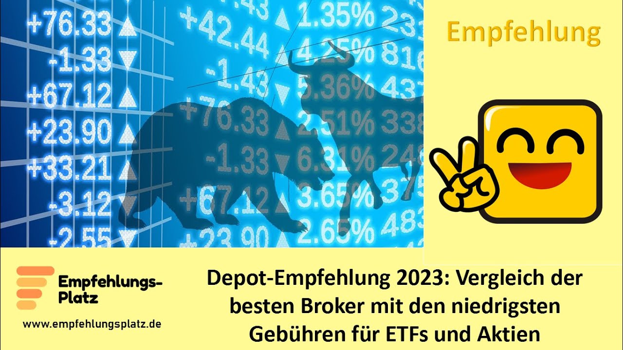 Depot-Empfehlung 2023: Vergleich der besten Broker mit den niedrigsten Gebühren für ETFs und Aktien
