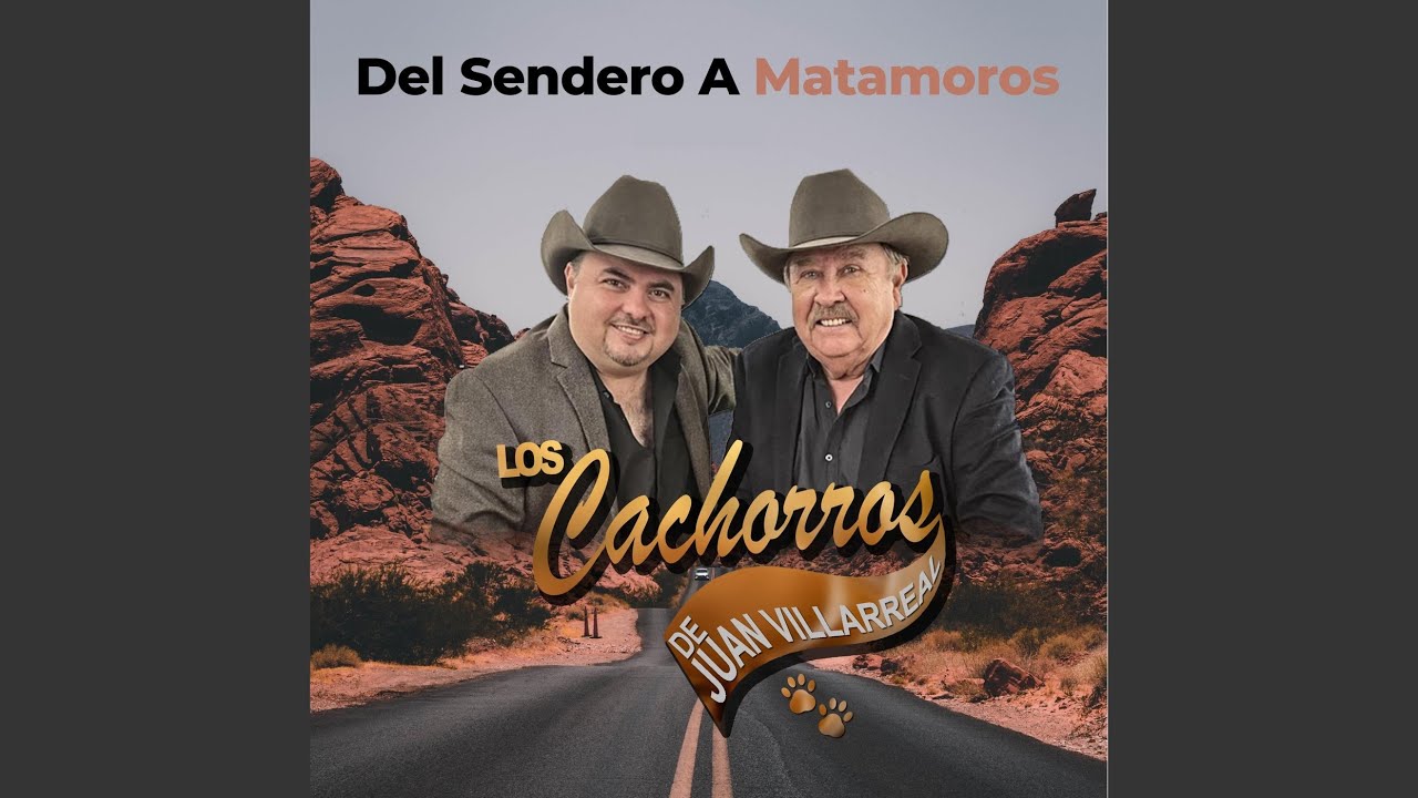 Del Sendero a Matamoros