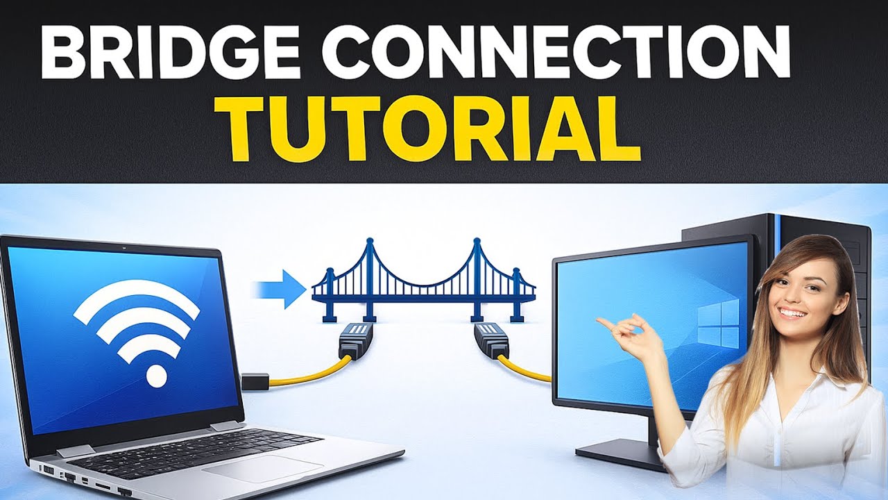 How to Create a Bridge Connection on Windows | Full Step-by-Step Guide 