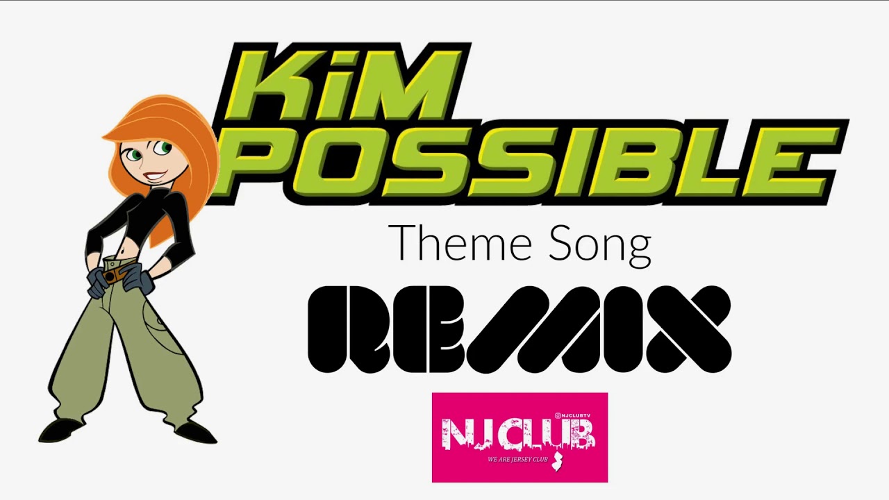 FULL Kim Possible Theme Remix - With Jersey Club Remix