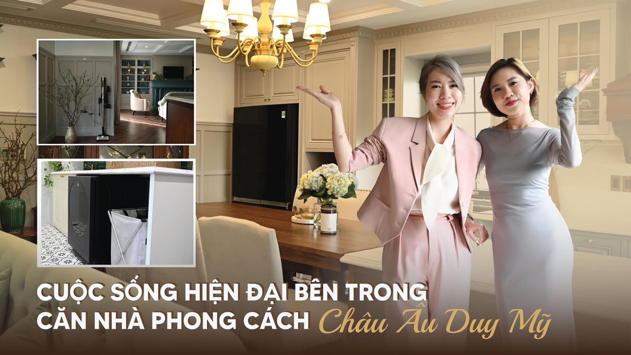 CUỘC SỐNG HIỆN ĐẠI BÊN TRONG CĂN NHÀ PHONG CÁCH CHÂU ÂU DUY MỸ | Nghiện Nhà
