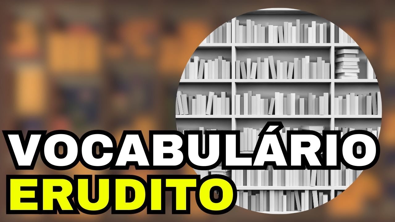 Como Memorizar Palavras - Vocabulário Erudito