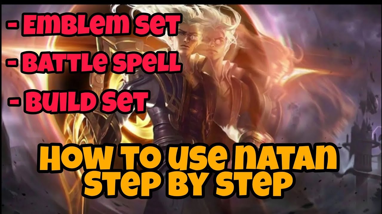 How to Use Natan, Build And Battle spell and Emblem