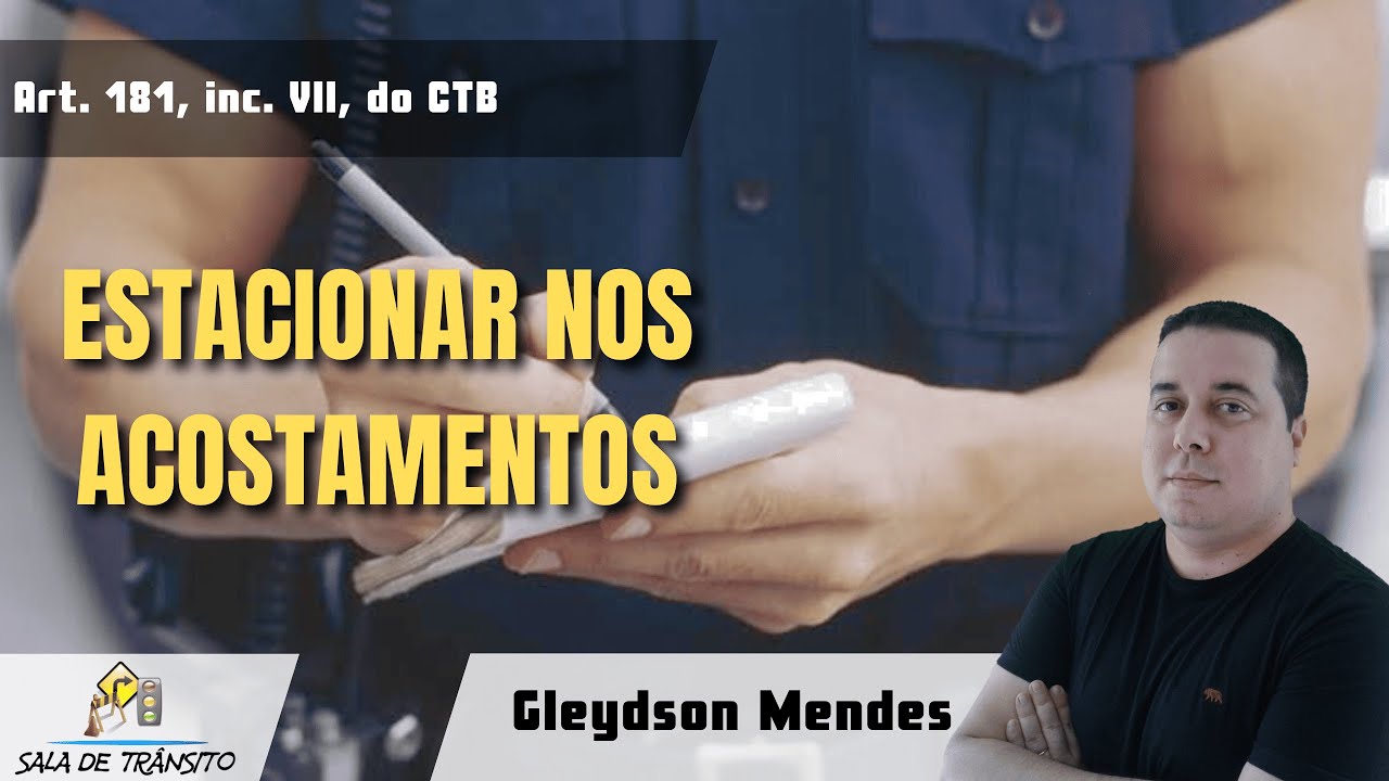 MBFT | Estacionar nos acostamentos (Art. 181, VII, do CTB)