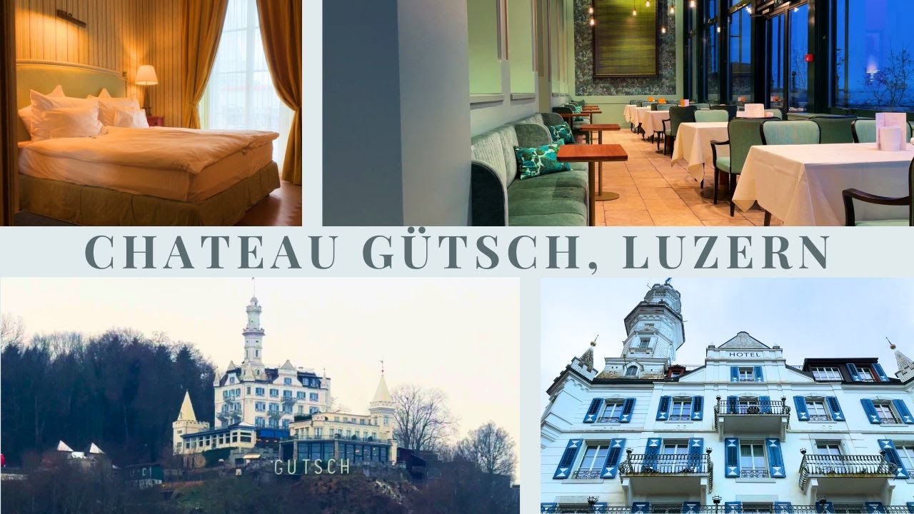 CHÂTEAU GÜTSCH - Das Märchenschloss über Luzern
