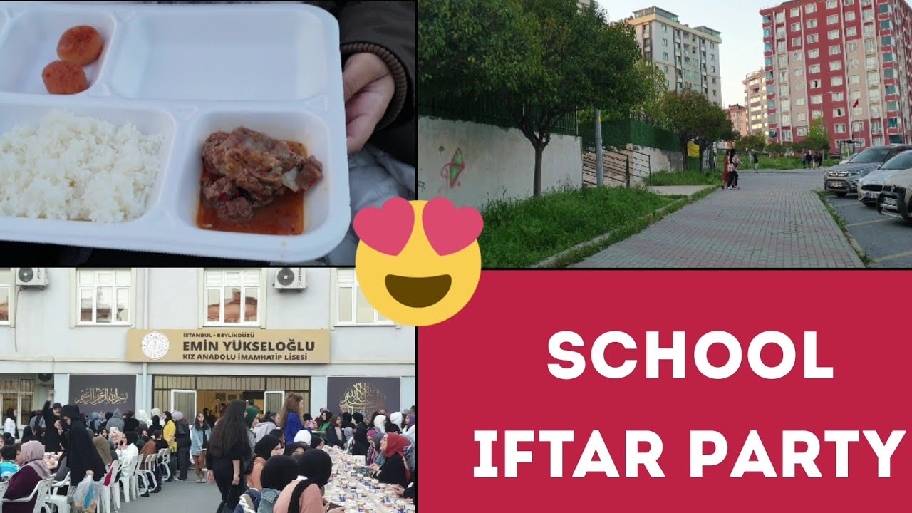 My Turkish School first Iftar party || Imam Hatip okul Istanbul || 2022