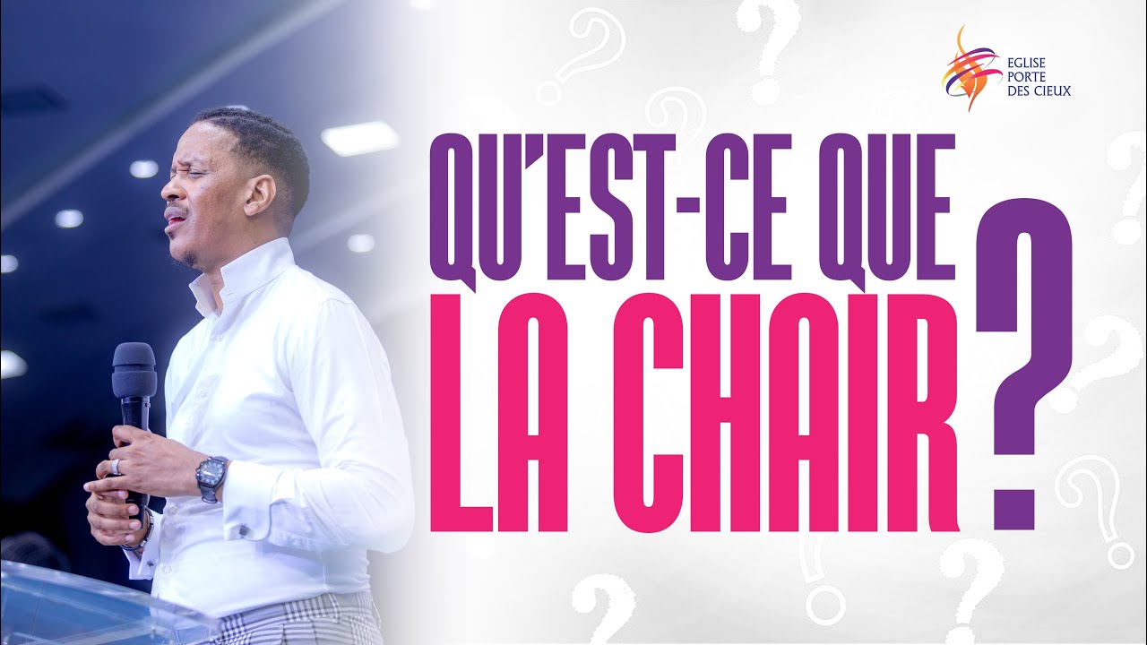 QU'EST-CE QUE LA CHAIR ?