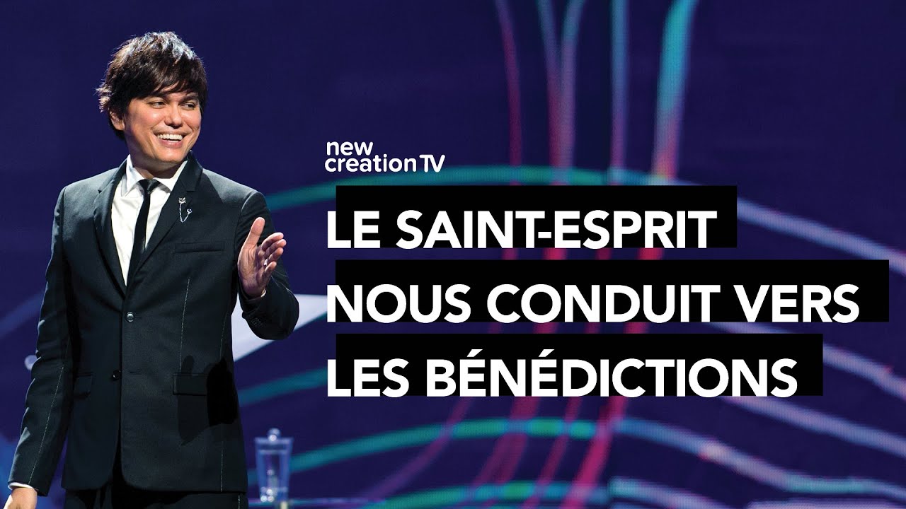 Joseph Prince - Le Saint-Esprit nous conduit vers les bénédictions | New Creation TV Français