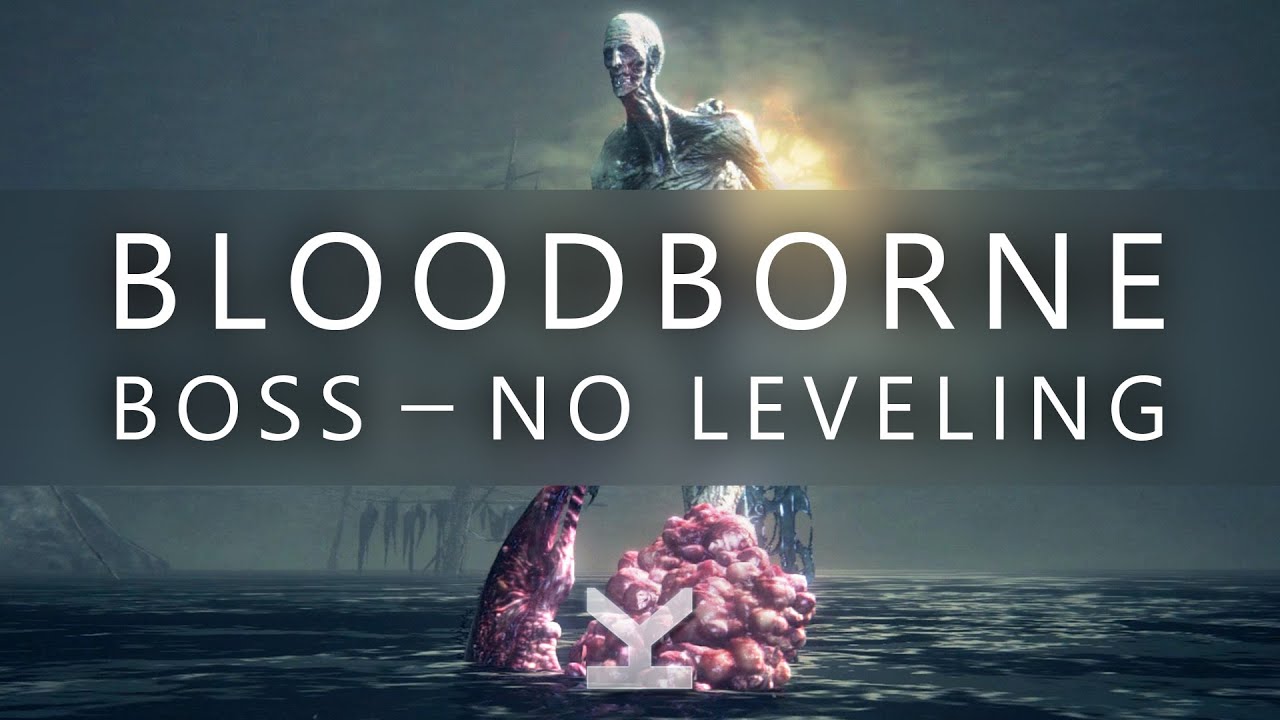 Bloodborne - Boss - Orphan of Kos - No Leveling / BL4 / Level 1