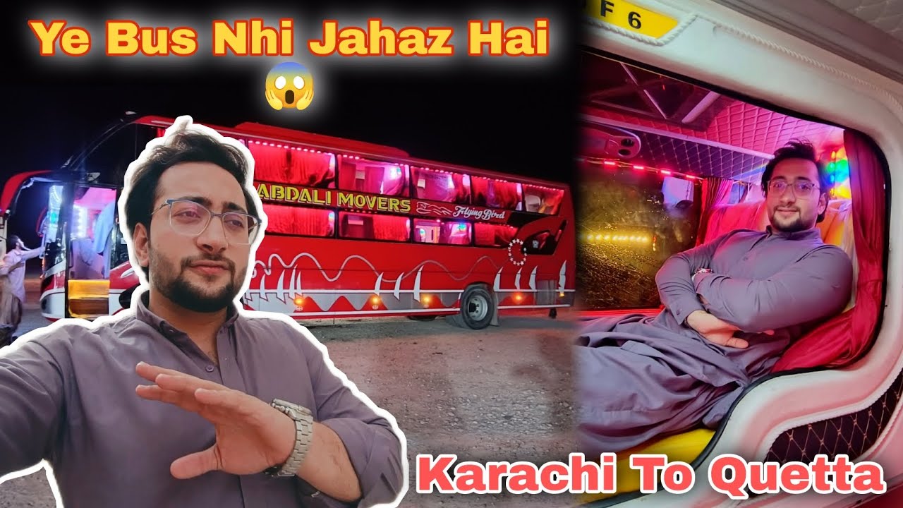 Karachi to Quetta Sleeper bus | Ye Bus nhi Jahaz Hai 😱