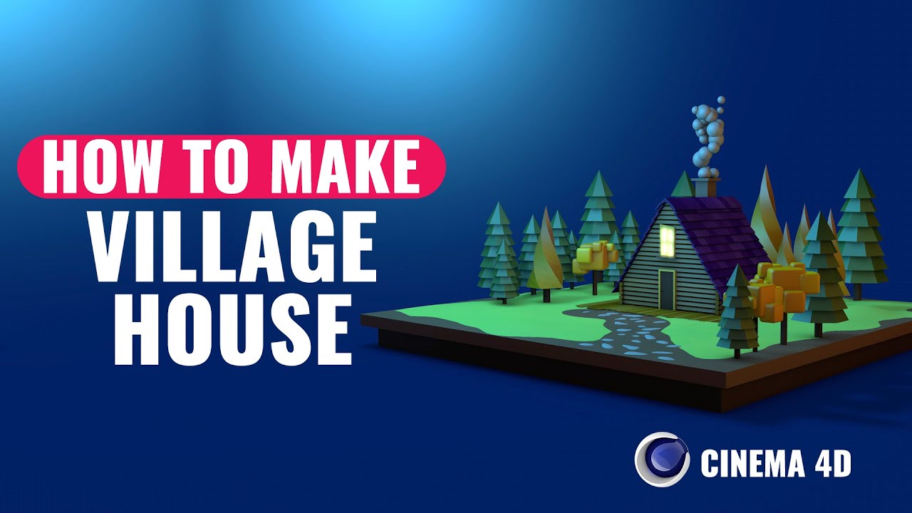 How to make Village House in Cinema 4D?