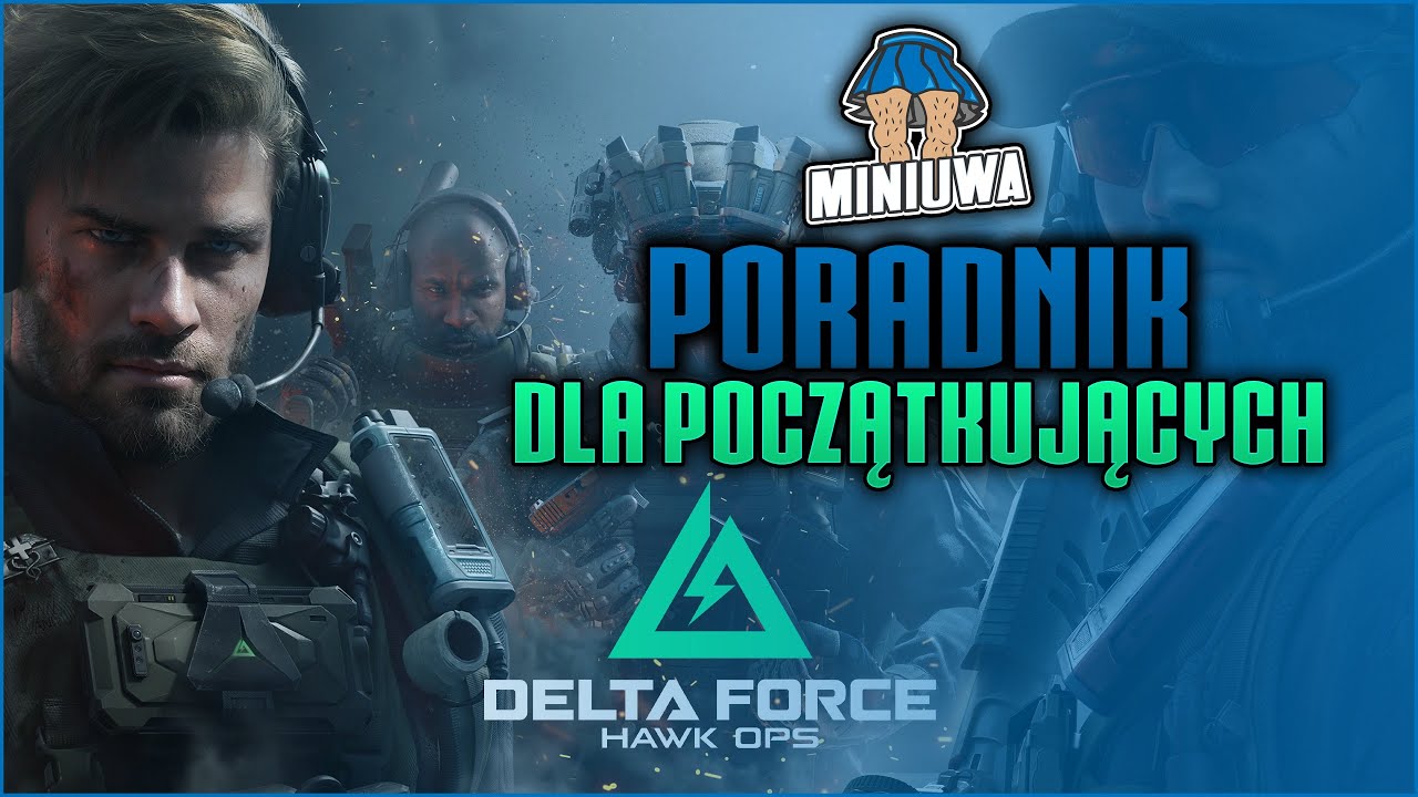 DELTA FORCE DLA POCZĄTKUJĄCYCH! WSZYSTKO ZNAJDZIESZ TUTAJ! (Extraction Looter Shooter)