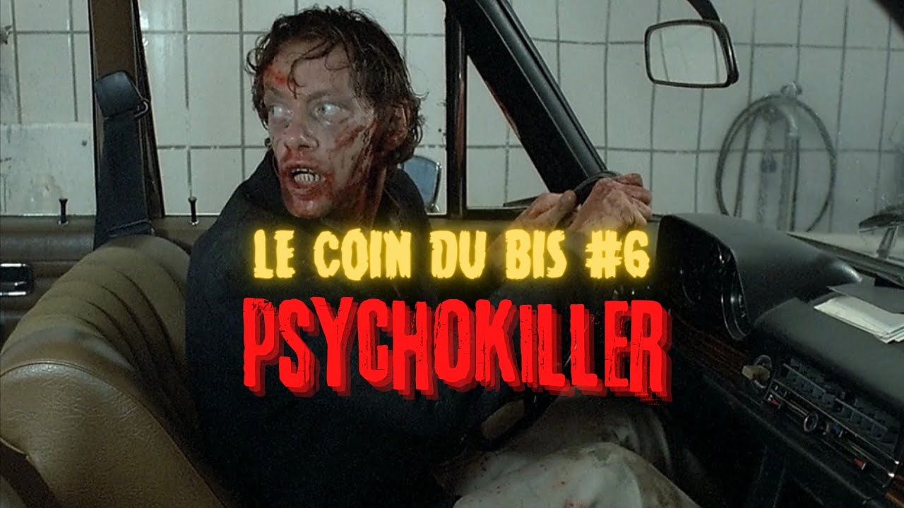 Le Coin du Bis #6 - Psychokillers
