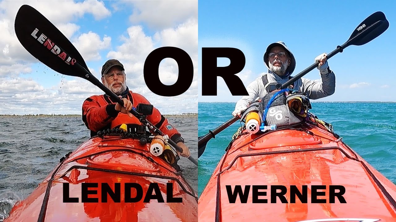 Lendal or Werner - Comparing two high end kayak paddles.