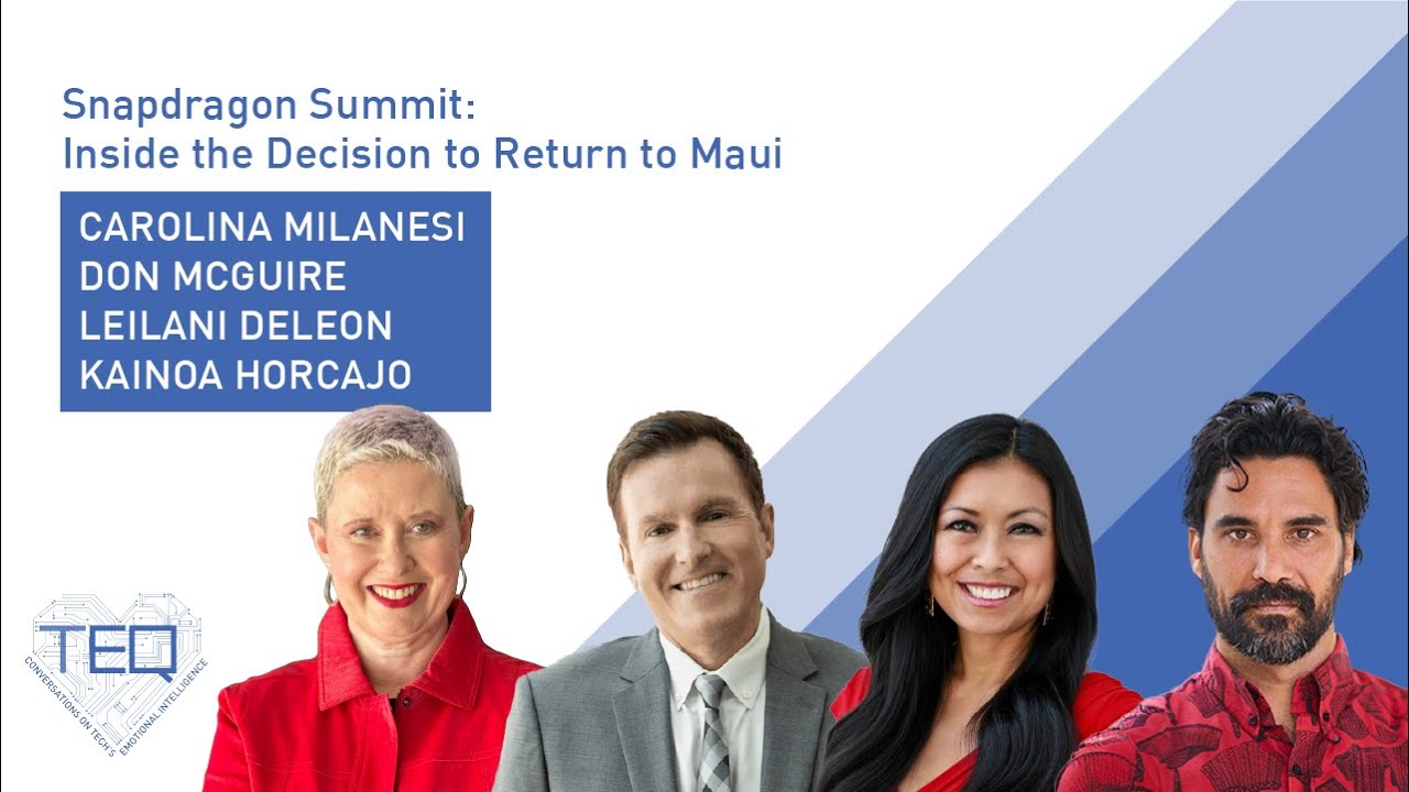 TEQ | Snapdragon Summit: Inside the Decision to Return to Maui