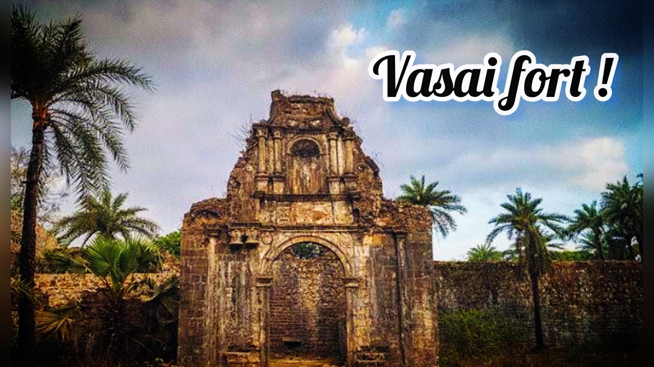 Vasai Fort | Best place to visit near Mumbai & Thane | Mumbai Tourist place