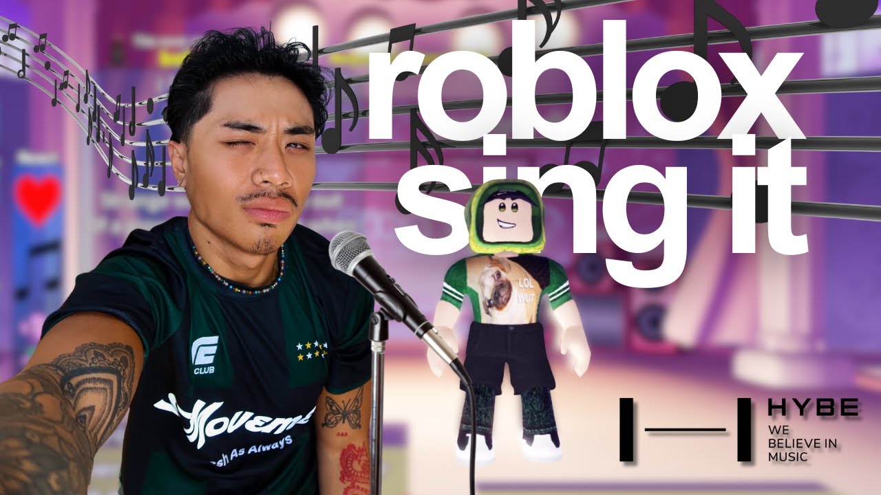 ROBLOX SING IT! i’m not signed but I sing like i am 