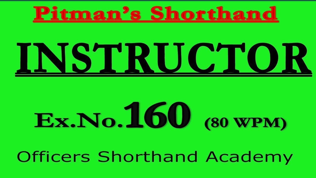 Pitman Shorthand Instructor And Key | Dictation of Ex- 160 | @80 WPM | Instructor | Steno Course |