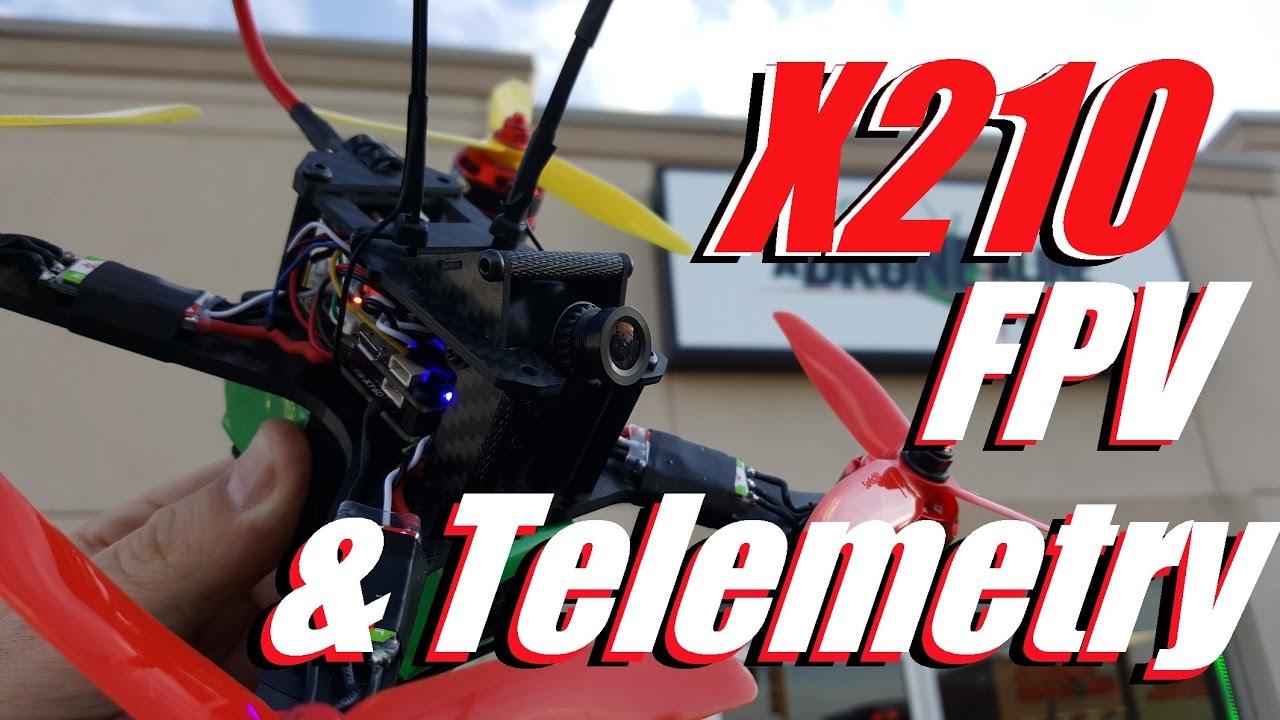 Detailed Build (2/2): Add FPV & Telemetry to the X210 Drone Racing Kit