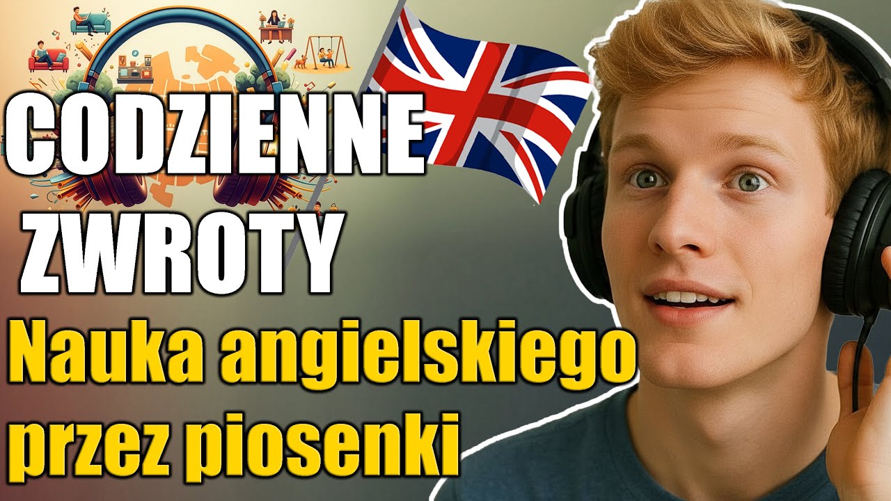 Angielski WPADA DO GŁOWY sam! 🎵 25 zwrotów, których nie zapomnisz (Piosenka)
