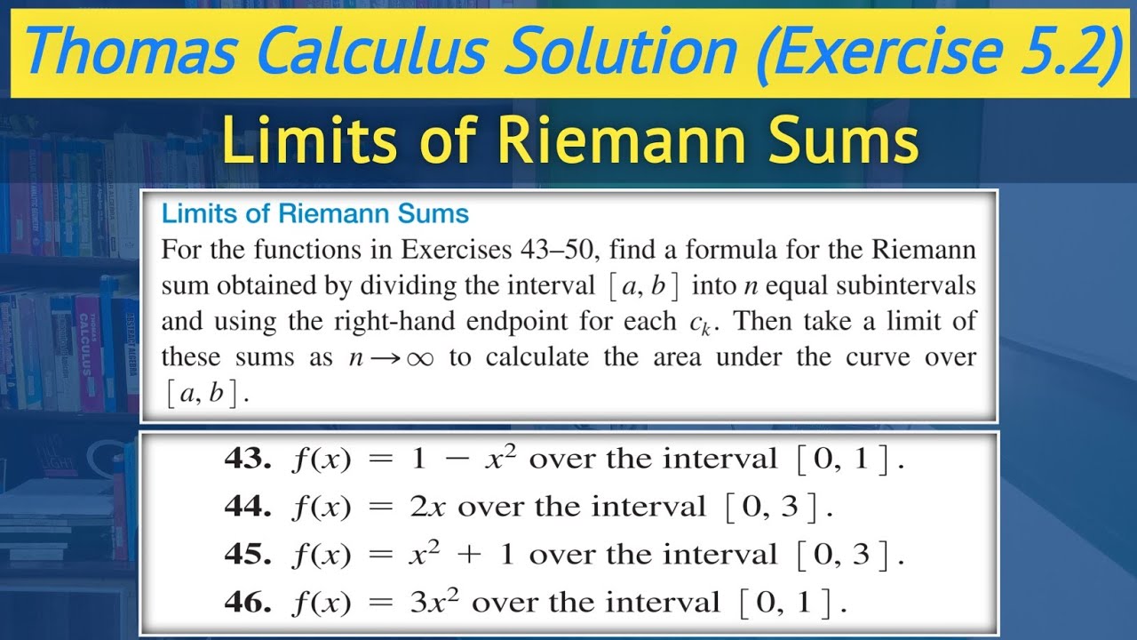 Thomas calculus exercise 5.2 Q43 & Q46 | Riemann Sums | Riemann Integral || Lec 11