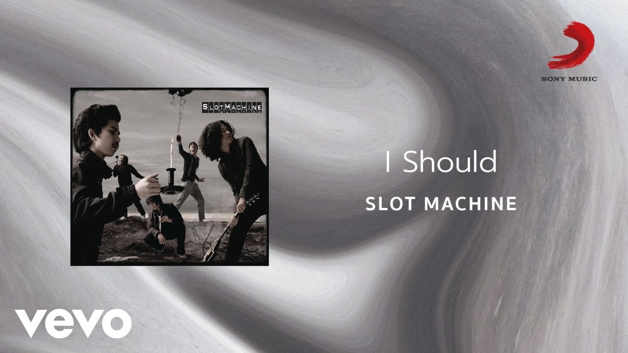 Slot Machine - I Should (Official Lyric Video)