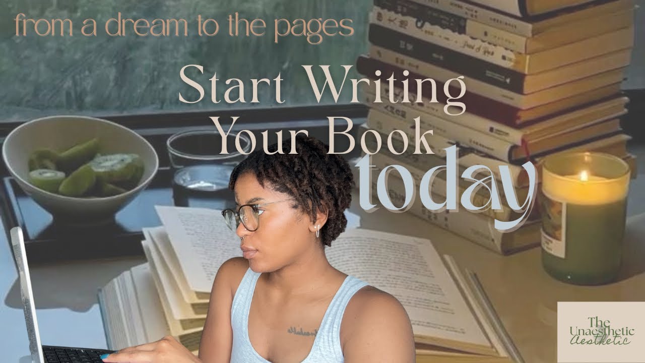 From Idea to Book | How to Write the Story You’ve Been Dreaming About