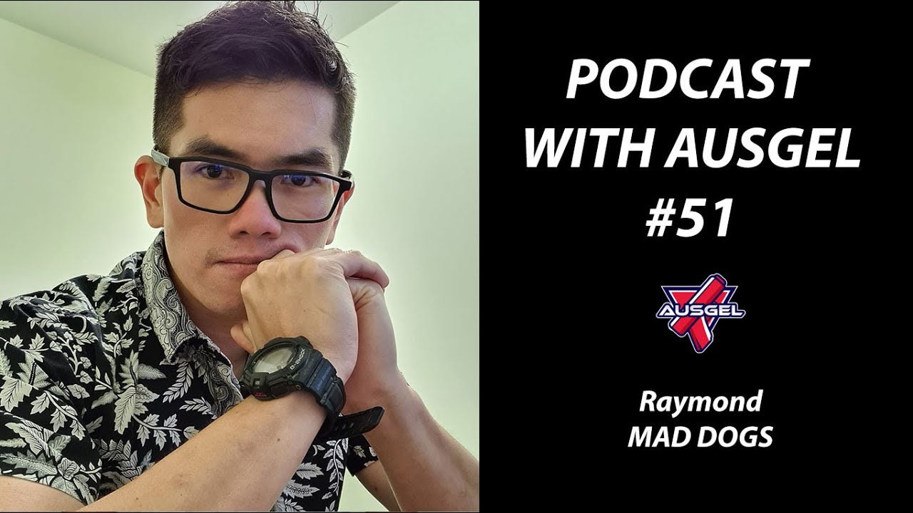 Podcast #51 with AUSGEL - Raymond from Mad Dogs