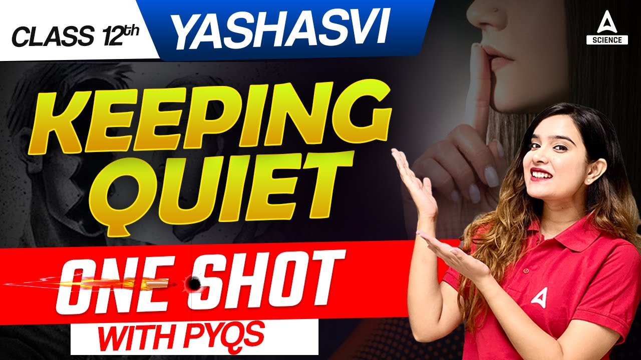 Keeping Quiet Flamingo Class 12 One Shot | Class 12 English | By Shipra Mishra Mam